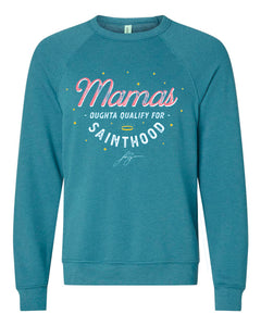 Mamas Sainthood Crew Sweatshirt