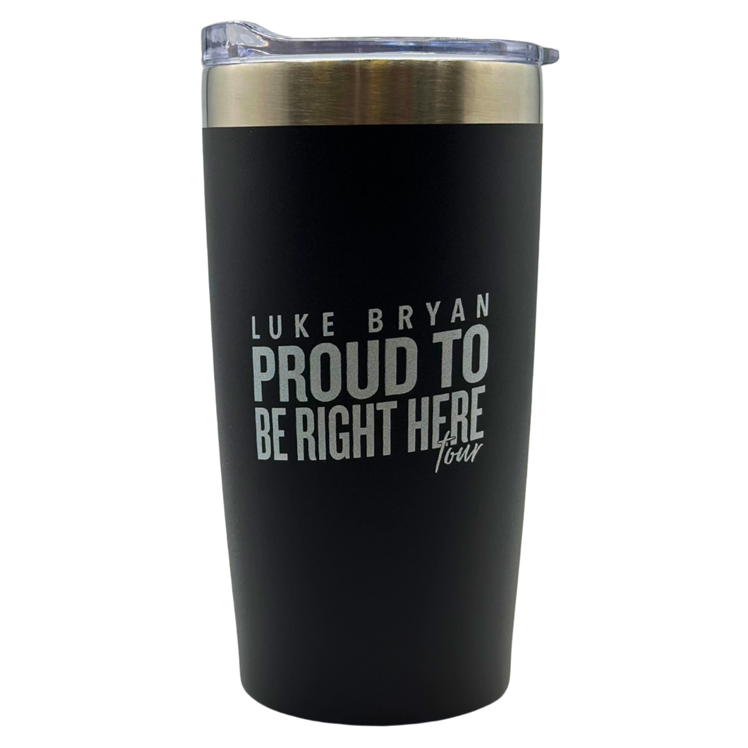 Proud To Be Right Here Tumbler