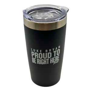 Proud To Be Right Here Tumbler