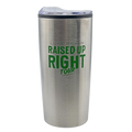 Raised Up Right Tumbler