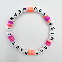 Load image into Gallery viewer, Love You Miss You Mean IT Friendship Bracelet
