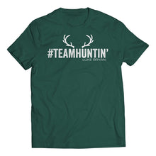 Load image into Gallery viewer, Hunter Green Team Huntin&#39; Tee with white lettering. - Front
